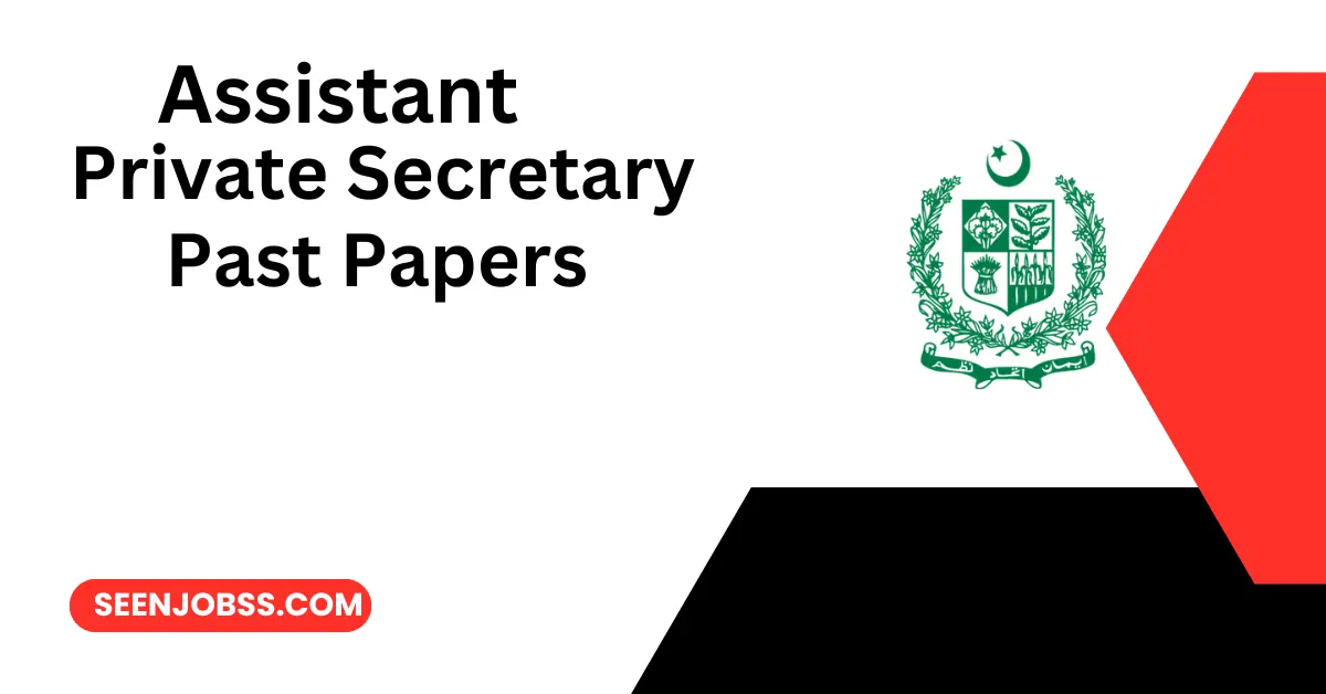 Assistant Private Secretary Past Papers PDF Download