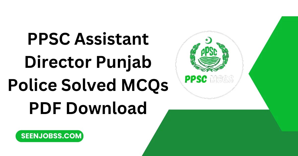 PPSC Assistant Director Punjab Police Solved MCQs