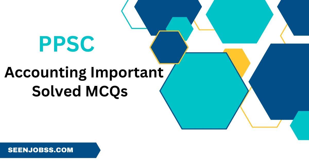 PPSC Accounting Important Solved MCQs