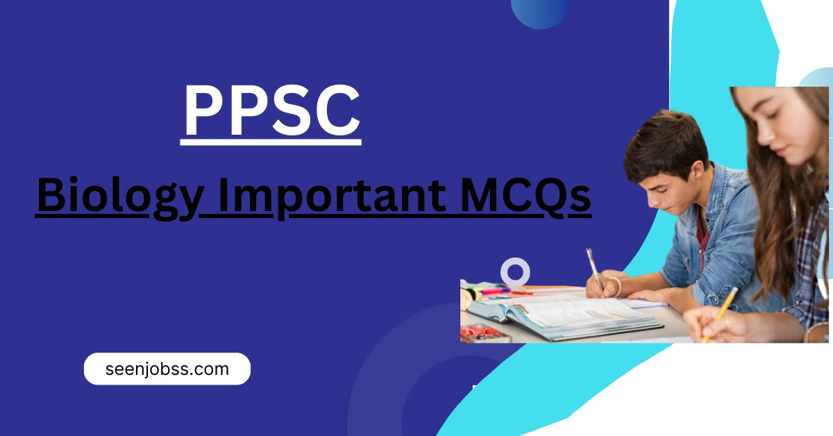 PPSC Biology Important MCQs